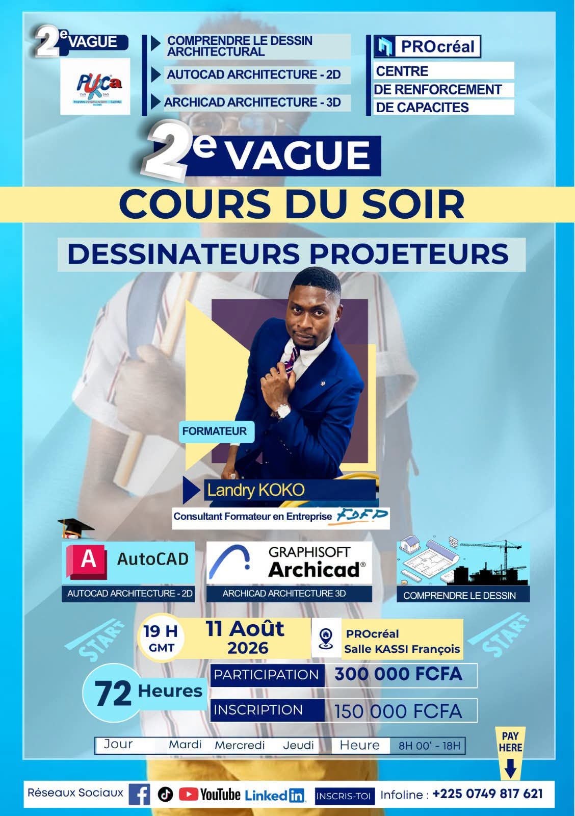 2e vague — Cours du soir Dessinateurs Projeteurs, à partir du 11 août 2026, avec le formateur Landry KOKO. Rejoins-nous au +225 07 49 81 76 21